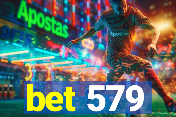 bet 579